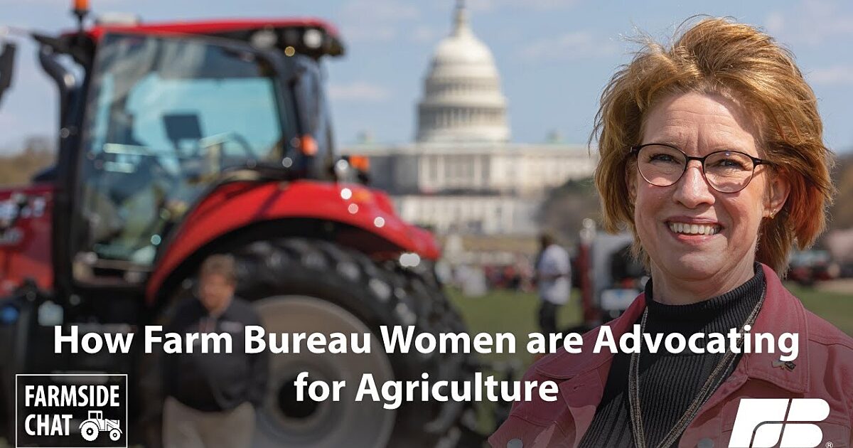 How Farm Bureau Women are Advocating for Agriculture Farmside Chat